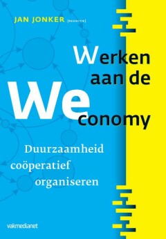 Werken aan de Weconomy - Duurzaamheid coöperatief organiseren