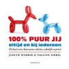 100% puur jij, altijd en bij iedereen - De basis duurzame relaties, zakelijk en privé