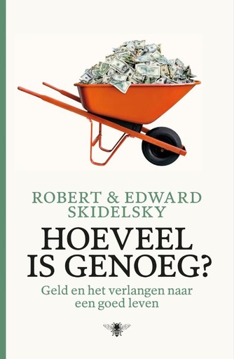 Hoeveel is genoeg? Geld en het verlangen naar een goed leven