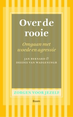 Over de rooie : Omgaan met Woede en Agressie