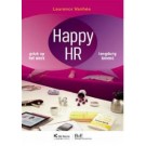 Happy HR : Geluk op het werk - Langdurig lonend