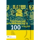 Psychosociale arbeidsbelasting in 100 vragen