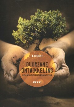 Duurzame ontwikkeling : een multidisciplinaire visie