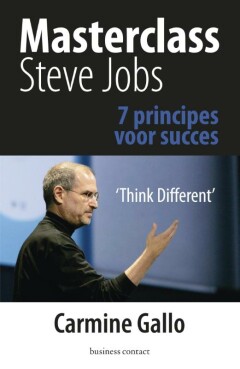 Masterclass Steve Jobs : 7 principes voor succes