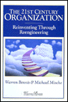 The 21st Century Organization : Reinventing Through Reengineering