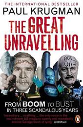 The Great Unravelling : From Boom to Bust in three scandalous years