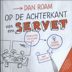 Op de achterkant van een servet - Problemen oplossen en ideeën verkopen met plaatjes