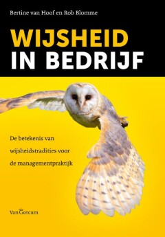 Wijsheid in bedrijf : De betekenis van wijsheidtradities voor de managementpraktijk