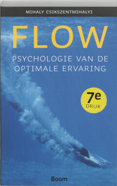 Flow : Psychologie van de optimale ervaring