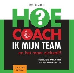 Hoe coach ik mijn team en het team zichzelf?