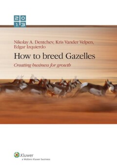 How to breed Gazelles :  Creating business for growth