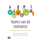 Teams van de toekomst : Leidinggeven aan het nieuwe samenwerken