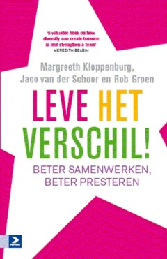 Leve het verschil! - Beter samenwerken, beter presteren met de teamrollen van Belbin