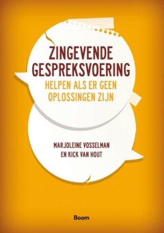 Zingevende gespreksvoering : Helpen als er geen oplossingen zijn