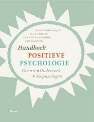 Handboek Positieve Psychologie : Theorie x Onderzoek x Toepassingen