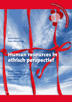 Human resources in ethisch perspectief : De HR-professie in de maatschappelijk verantwoorde organisatie