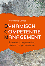 Dynamisch Competentie Management : Sturen op competenties, talenten en performance