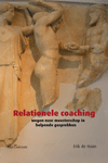 Relationele Coaching : Wegen naar meesterschap in helpende gesprekken