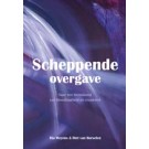 Scheppende overgave : Naar een levenskunst van dienstbaarheid en creativiteit