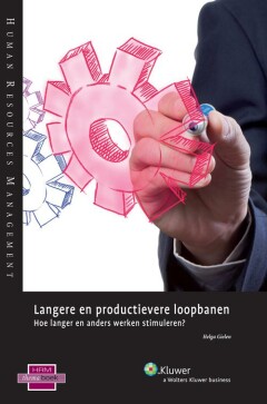 Langere en productievere loopbanen : hoe langer en anders werken stimuleren?