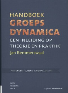 Handboek Groepsdynamica : een inleiding op theorie en praktijk