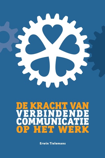 De kracht van verbindende communicatie op het werk