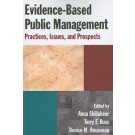 Evidence -Based Public Management : Practices, Issues, and Prospects 