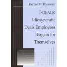 I-deals: Idiosyncratic deals employees bargain for themselves 