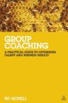 Group Coaching : A Practical Guide to Optimizing Collective Talent in Any Organization