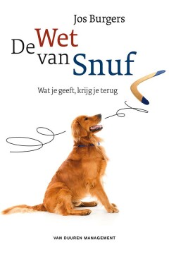 De Wet van Snuf : Wat je geeft, krijg je terug