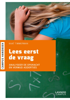 Lees eerst de vraag : Analyseer de opdracht en vermijd addertjes