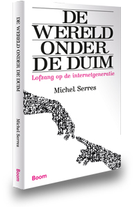 De wereld onder de duim : Lofzang op de internetgeneratie