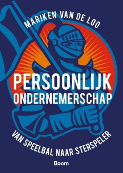 Persoonlijk Ondernemerschap : van speelbal naar sterspeler