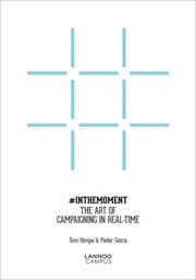 #In the moment : The art of campaigning in real time