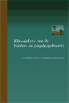Klassiekers van de kinder- en jeugdpsychiatrie I