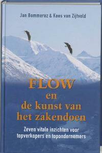 FLOW en de kunst van het zakendoen : zeven vitale inzichten voor topverkopers en topondernemers