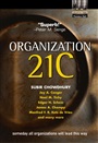 Organization 21C: Someday All Organizations Will Lead This Way
