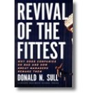 Revival of the Fittest : Why good companies go bad and how great managers remake them