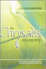 The Chrysalis Economy : How Citizen CEOs And Corporations Can Fuse Values And Value Creation