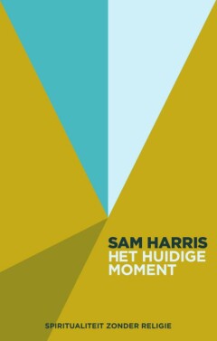 Het huidige moment : Wetenschap, scepcis, seculiere spiritualiteit