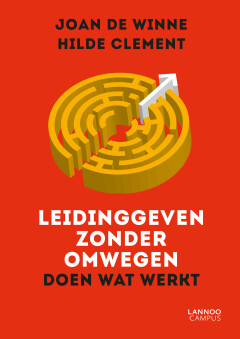 Leidinggeven zonder omwegen : Doen wat werkt
