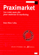 Praximarketing : Les 1000 mots clés pour maîtriser le marketing