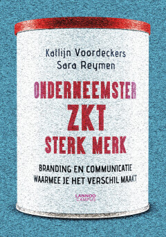 Onderneemster zoekt sterk merk : Branding en communicatie waarmee je het verschil maakt