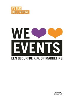We love events : een gedurfde kijk op marketing