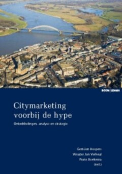 Citymarketing voorbij de hype : Ontwikkelingen, analyse en strategie