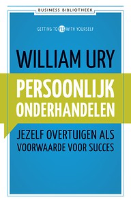Persoonlijk Onderhandelen : Jezelf overtuigen als voorwaarde voor succes