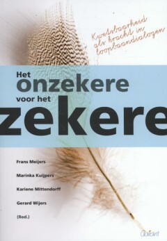 Het onzekere voor het onzekere : Kwetsbaarheid als kracht in loopbaandialogen