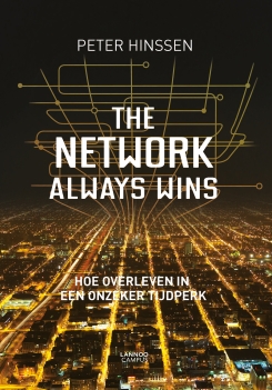 The network always wins : Hoe overleven in een onzeker tijdperk