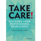 Take Care! Zelfzorg voor professioneel begeleiders