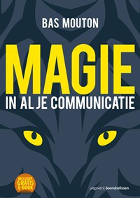 Magie in al je communicatie
